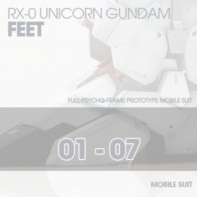 PG] RX-0 UNICORN FEET 01-07