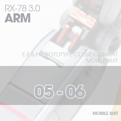 MG] RX78 3.0 ARM-UNIT 05-06