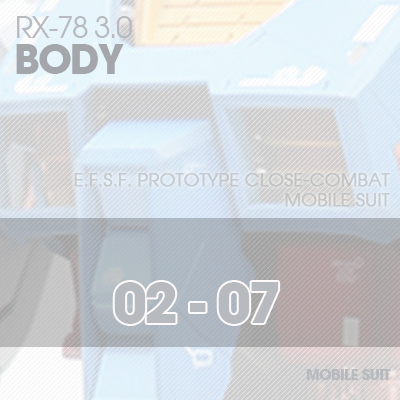 MG] RX78 3.0 BODY 02-07