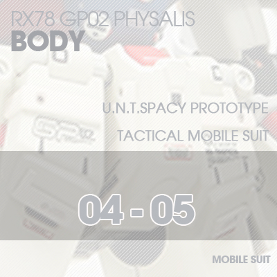MG] RX78 GP02 PHYSALIS BODY 04-05
