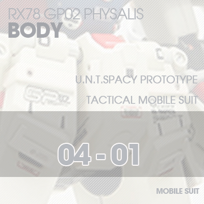 MG] RX78 GP02 PHYSALIS BODY 04-01