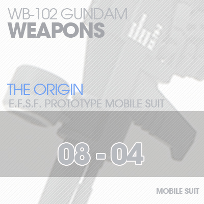 MG] RX78 The Origin weapon 08-04
