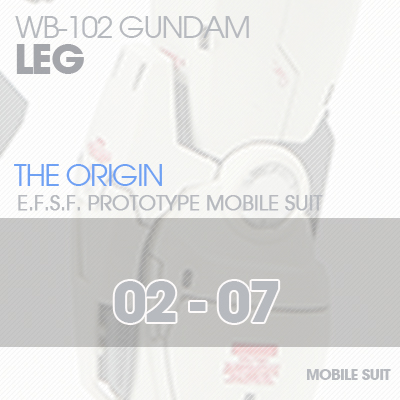 MG] RX78 The Origin LEG 02-07