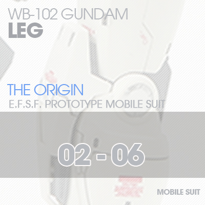 MG] RX78 The Origin LEG 02-06
