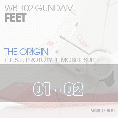 MG] RX78 The Origin FEET 01-02