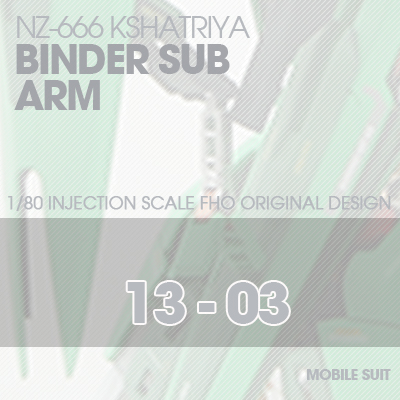 INJECTION] NZ666 KSHATRIYA BINDER SUB-ARM 13-03